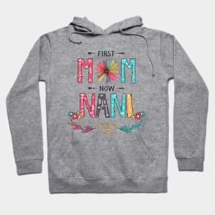 First Mom Now Nani Wildflowers Happy Mothers Day Hoodie